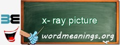 WordMeaning blackboard for x-ray picture